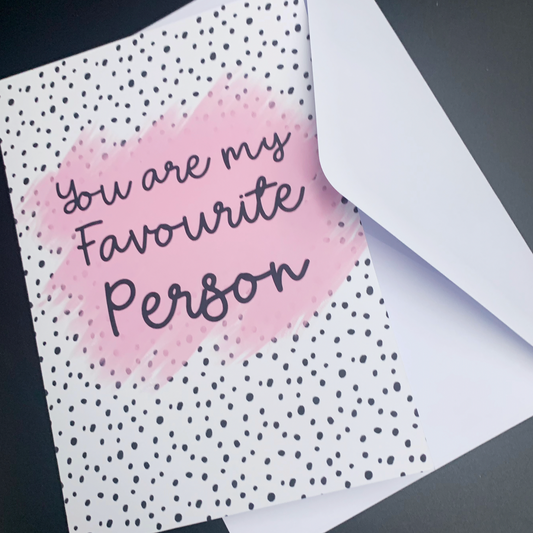 You are my favourite person Greeting Card